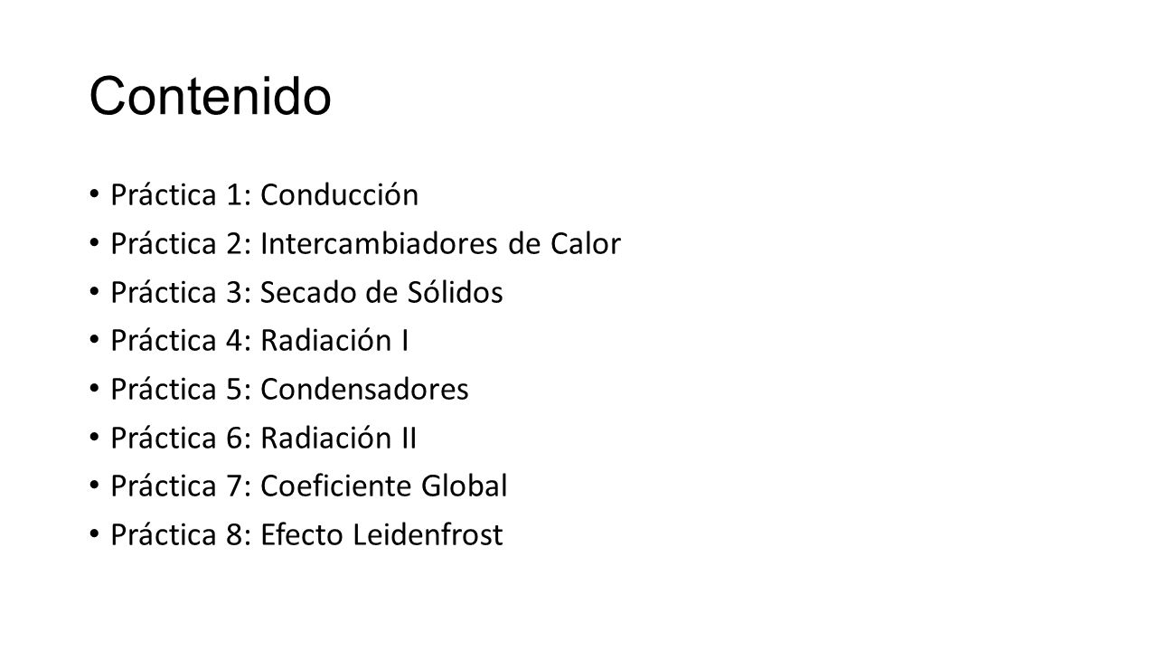 Contenido Práctica 1: Conducción Práctica 2: Intercambiadores de Calor