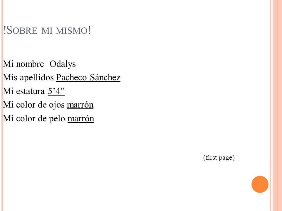 !Sobre mi mismo! Mi nombre Odalys Mis apellidos Pacheco Sánchez