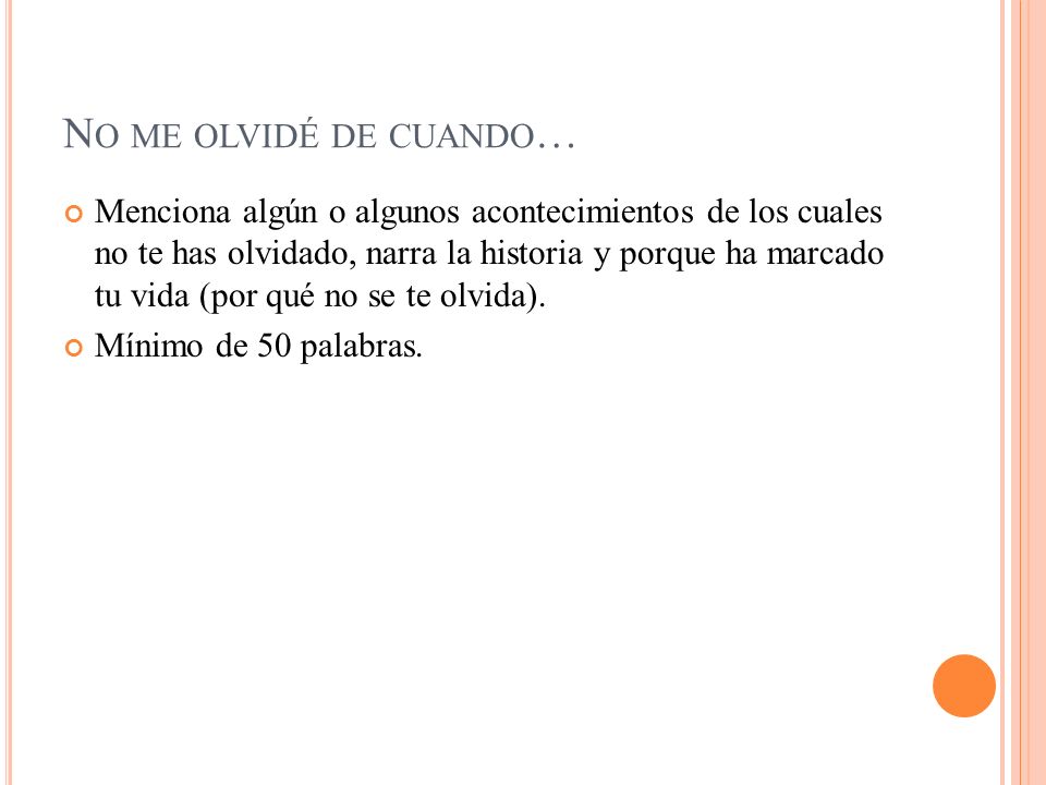 No me olvidé de cuando…