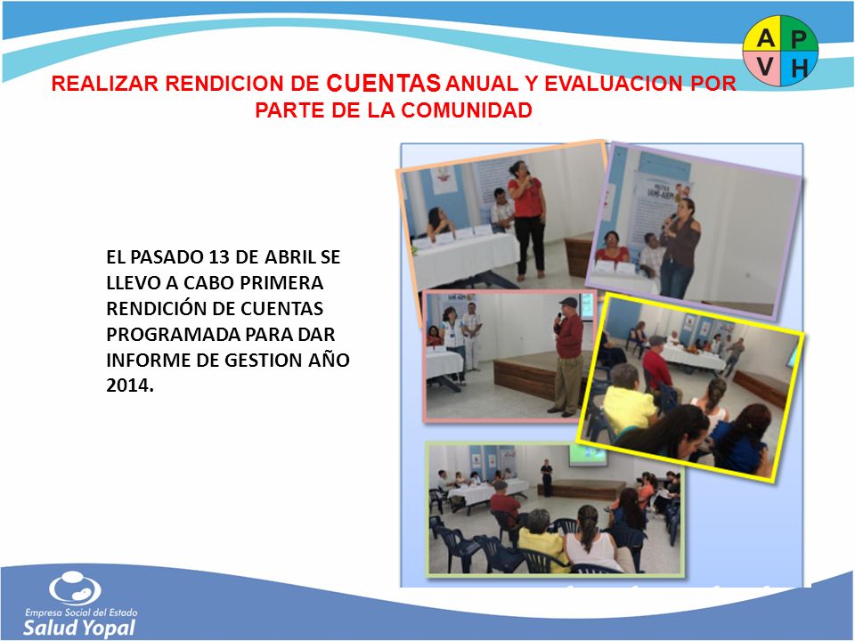 REALIZAR RENDICION DE CUENTAS ANUAL Y EVALUACION POR PARTE DE LA COMUNIDAD