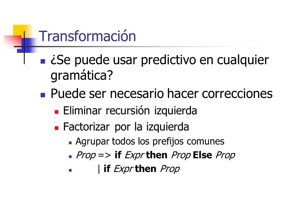 Transformación ¿Se puede usar predictivo en cualquier gramática