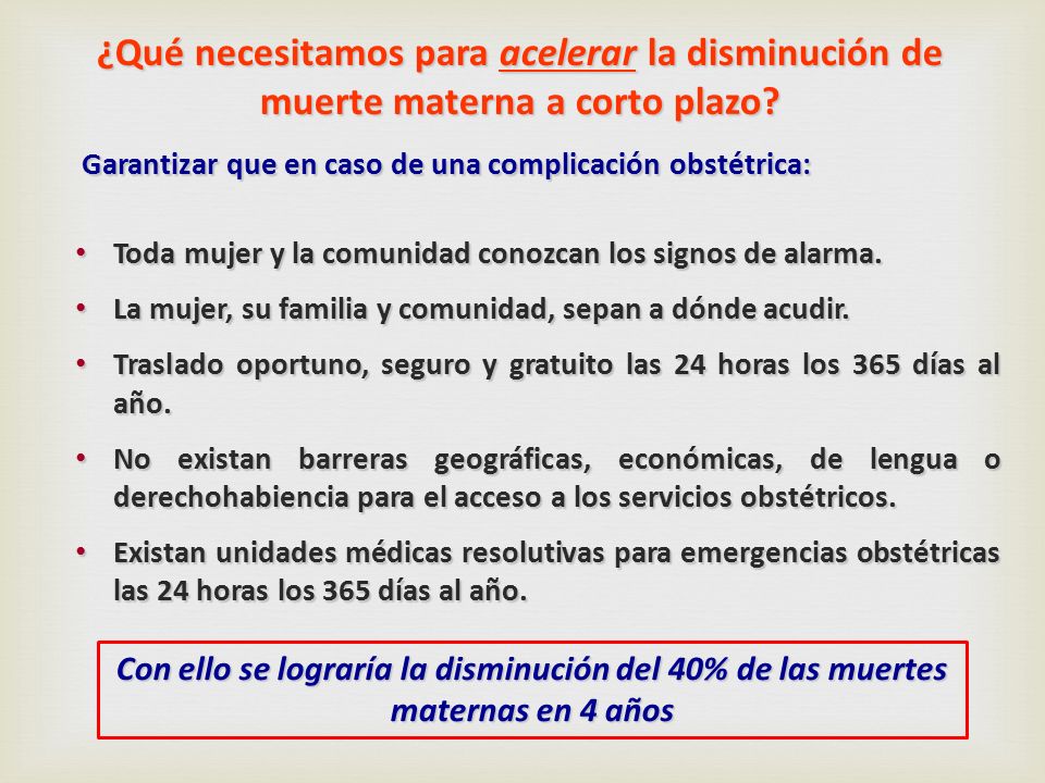 ¿Qué necesitamos para acelerar la disminución de muerte materna a corto plazo