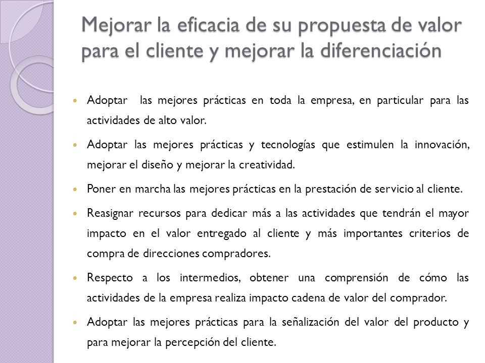 Mejorar la eficacia de su propuesta de valor para el cliente y mejorar la diferenciación