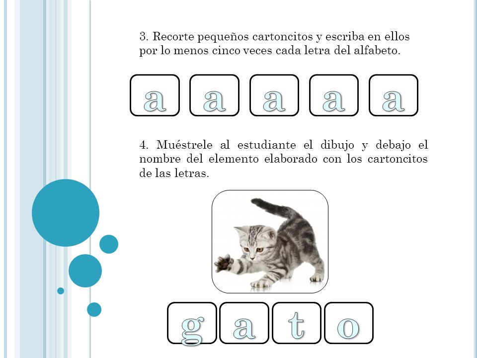 3. Recorte pequeños cartoncitos y escriba en ellos por lo menos cinco veces cada letra del alfabeto.