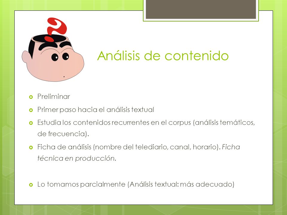 Análisis de contenido Preliminar Primer paso hacia el análisis textual