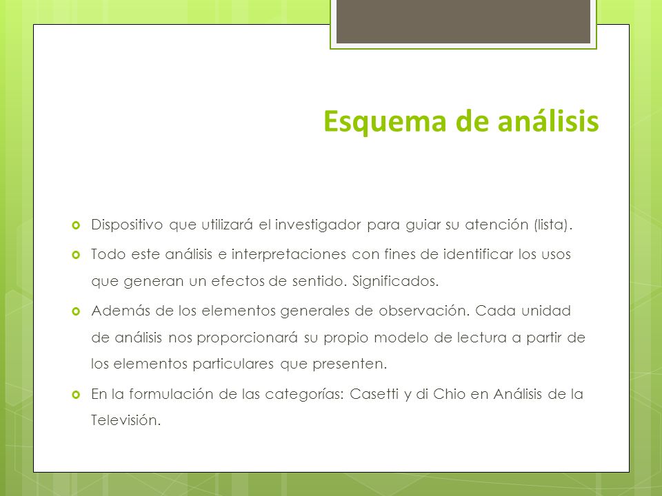 Esquema de análisis Dispositivo que utilizará el investigador para guiar su atención (lista).
