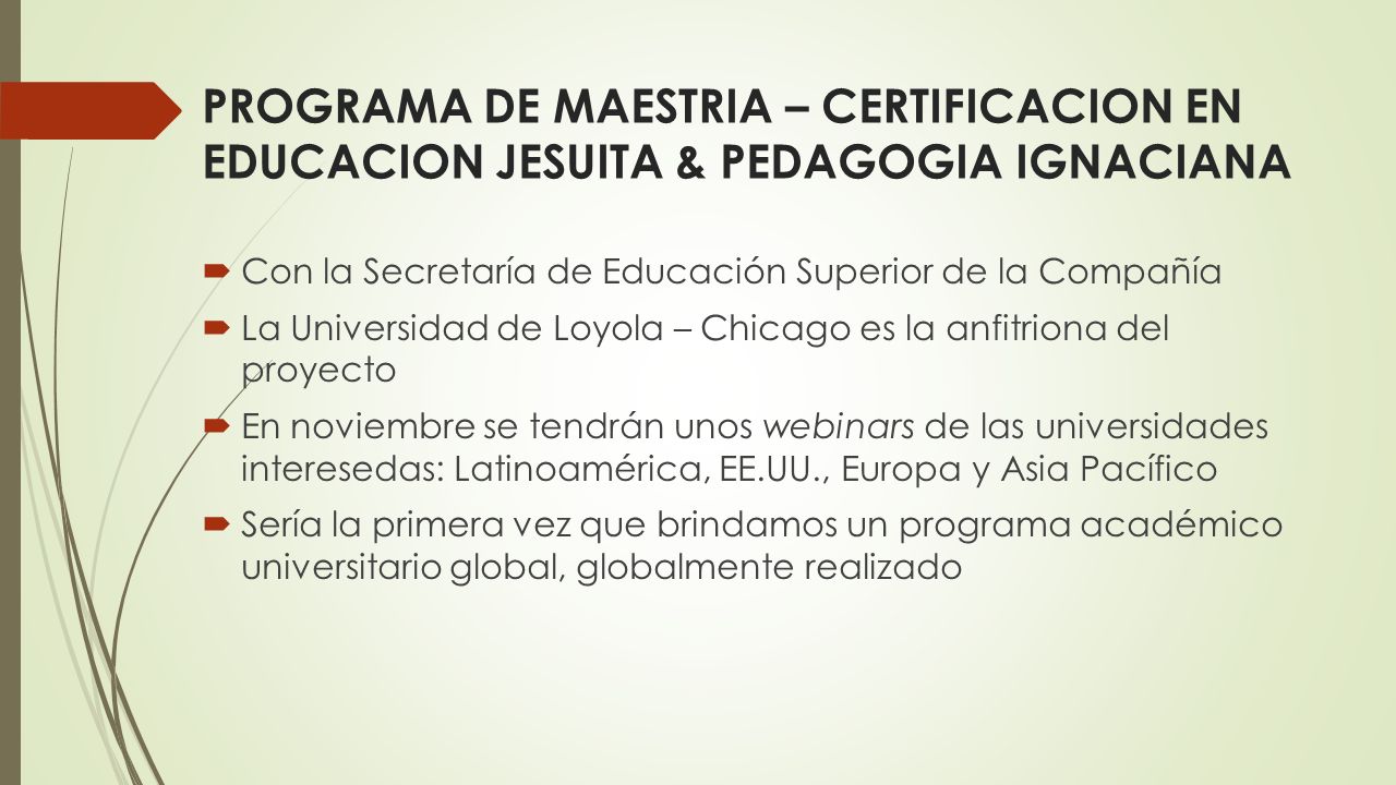 PROGRAMA DE MAESTRIA – CERTIFICACION EN EDUCACION JESUITA & PEDAGOGIA IGNACIANA