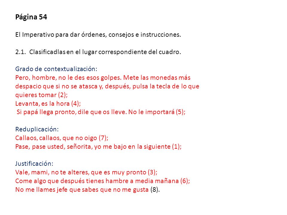 Página 54 El Imperativo para dar órdenes, consejos e instrucciones.