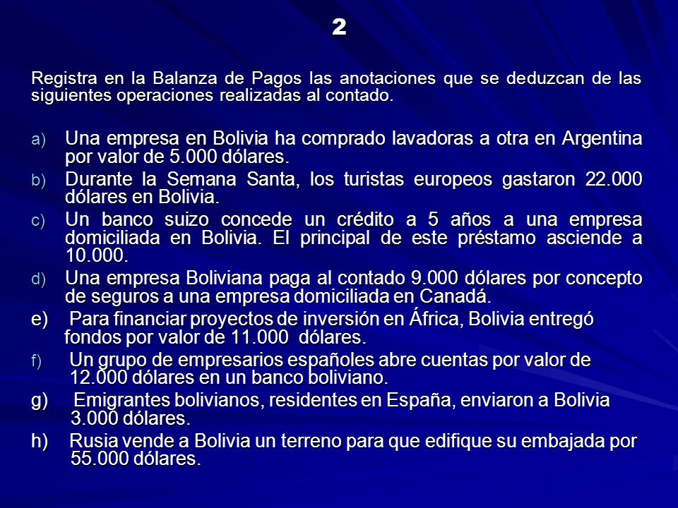 2 Registra en la Balanza de Pagos las anotaciones que se deduzcan de las siguientes operaciones realizadas al contado.