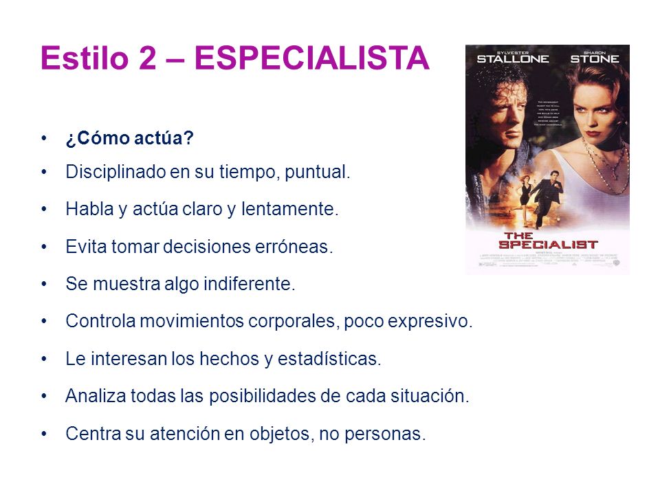 Estilo 2 – ESPECIALISTA ¿Cómo actúa