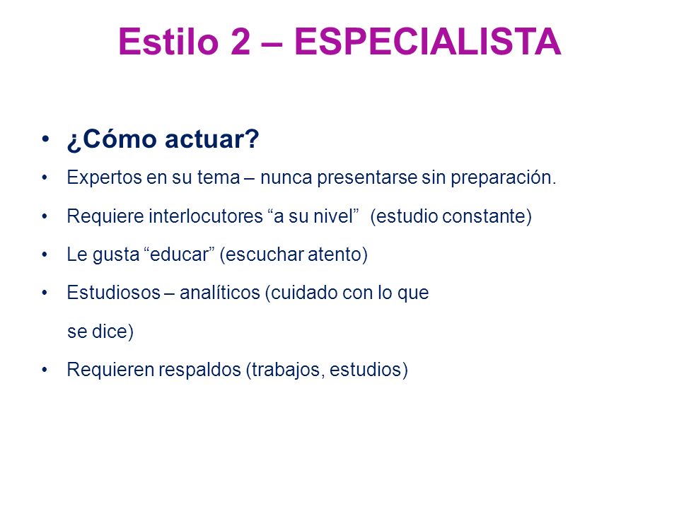 Estilo 2 – ESPECIALISTA ¿Cómo actuar