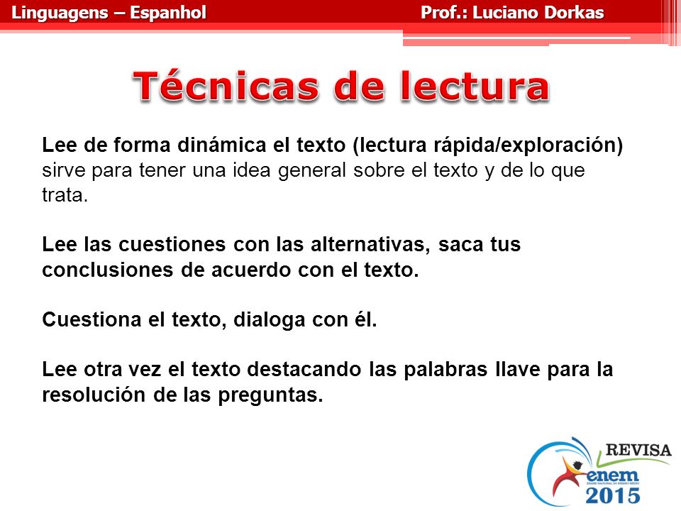 Linguagens – Espanhol Prof.: Luciano Dorkas. Técnicas de lectura.