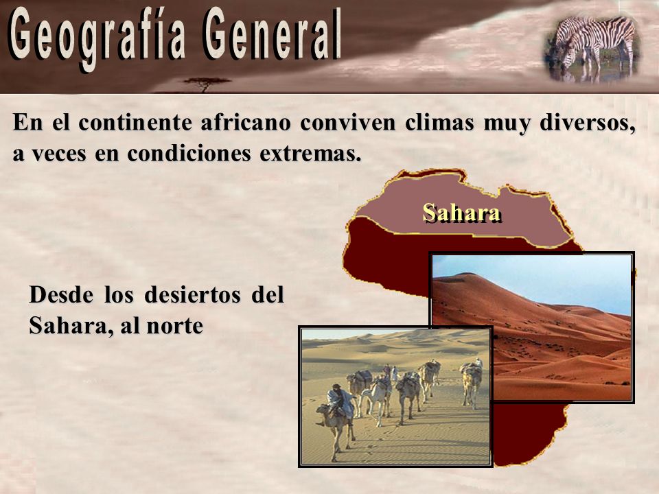 En el continente africano conviven climas muy diversos, a veces en condiciones extremas.