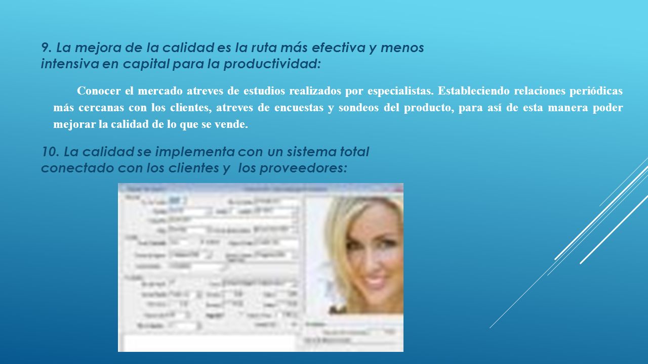 9. La mejora de la calidad es la ruta más efectiva y menos intensiva en capital para la productividad:
