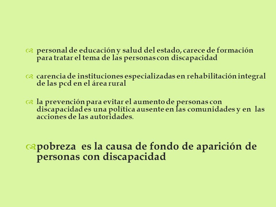 pobreza es la causa de fondo de aparición de personas con discapacidad