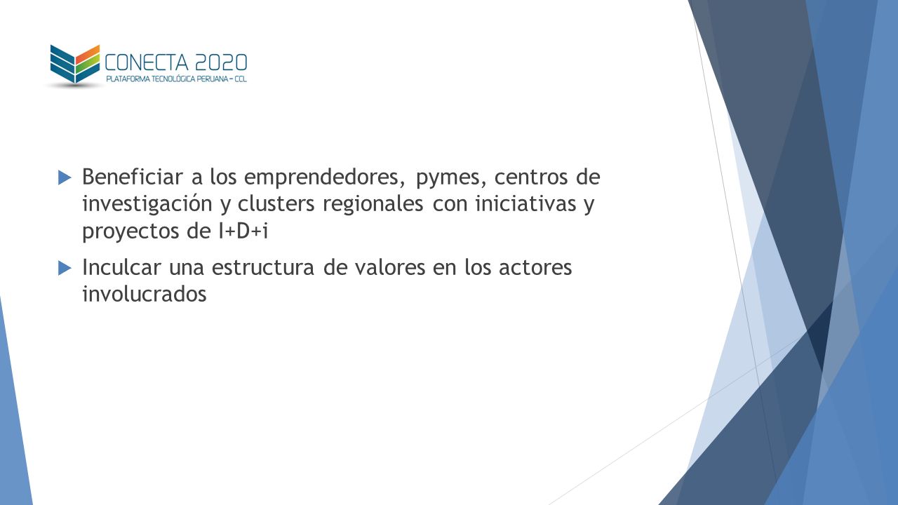 Beneficiar a los emprendedores, pymes, centros de investigación y clusters regionales con iniciativas y proyectos de I+D+i
