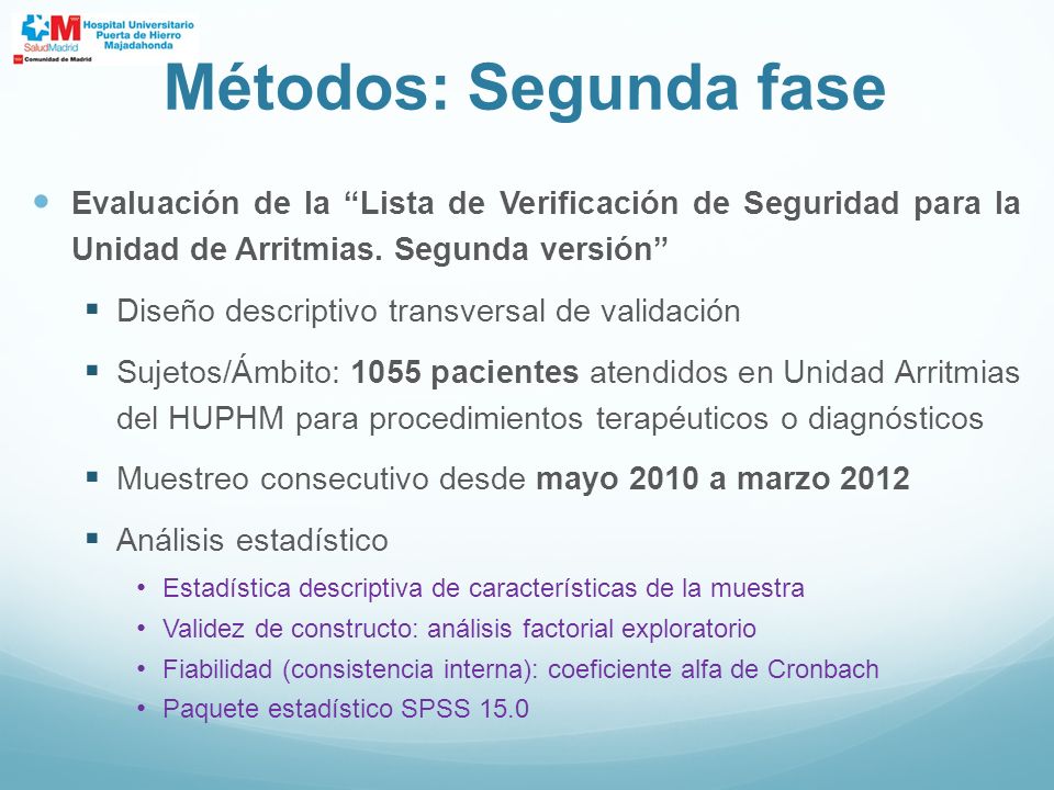 Métodos: Segunda fase Evaluación de la Lista de Verificación de Seguridad para la Unidad de Arritmias. Segunda versión