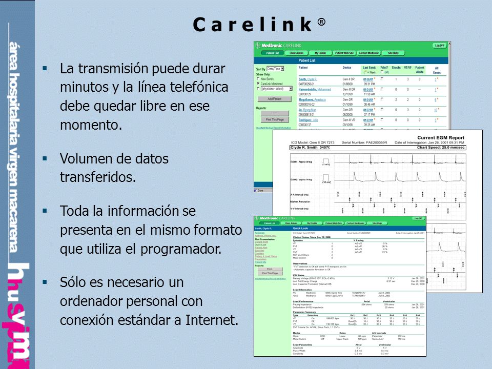 C a r e l i n k ® La transmisión puede durar minutos y la línea telefónica debe quedar libre en ese momento.
