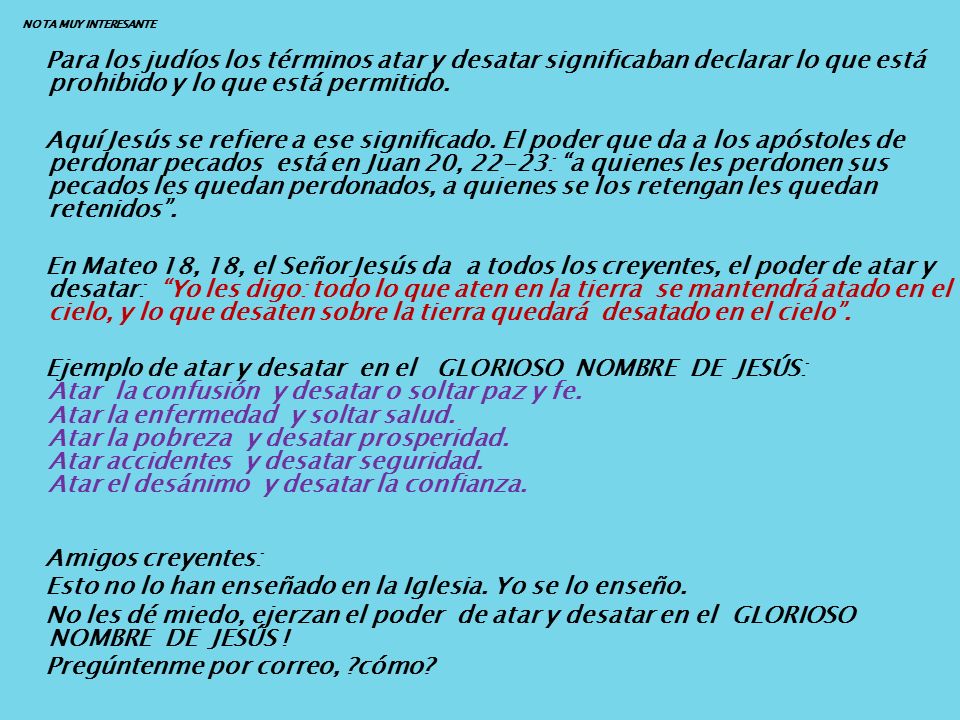 Esto no lo han enseñado en la Iglesia. Yo se lo enseño.