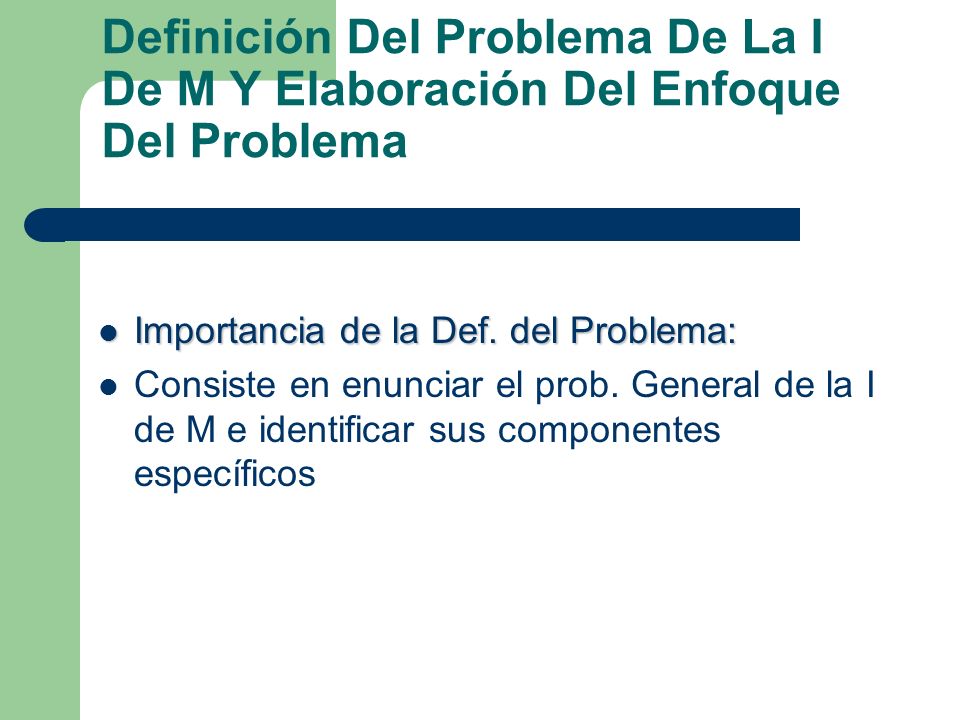 Definición Del Problema De La I De M Y Elaboración Del Enfoque Del Problema
