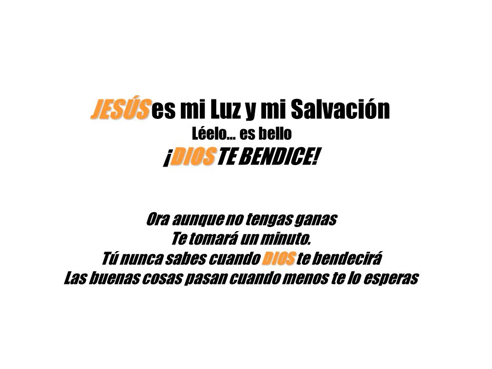 JESÚS es mi Luz y mi Salvación Léelo… es bello ¡DIOS TE BENDICE!