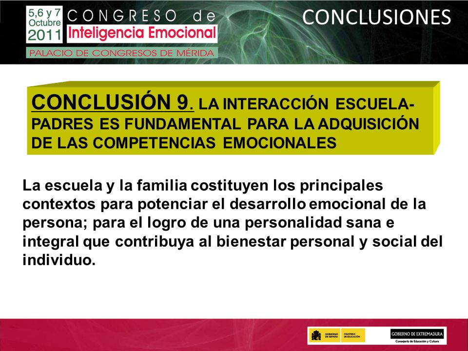 CONCLUSIONES CONCLUSIÓN 9. LA INTERACCIÓN ESCUELA-PADRES ES FUNDAMENTAL PARA LA ADQUISICIÓN DE LAS COMPETENCIAS EMOCIONALES.
