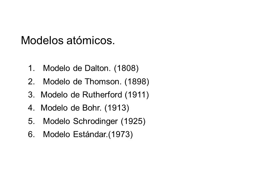 Modelos atómicos. Modelo de Dalton. (1808) Modelo de Thomson. (1898)