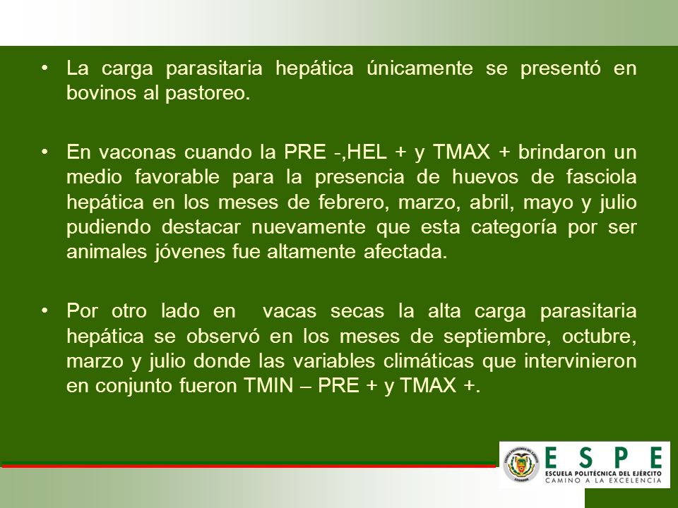 La carga parasitaria hepática únicamente se presentó en bovinos al pastoreo.