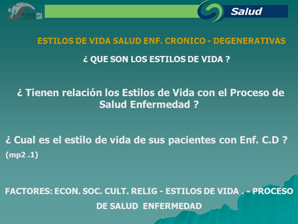 ¿ Cual es el estilo de vida de sus pacientes con Enf. C.D