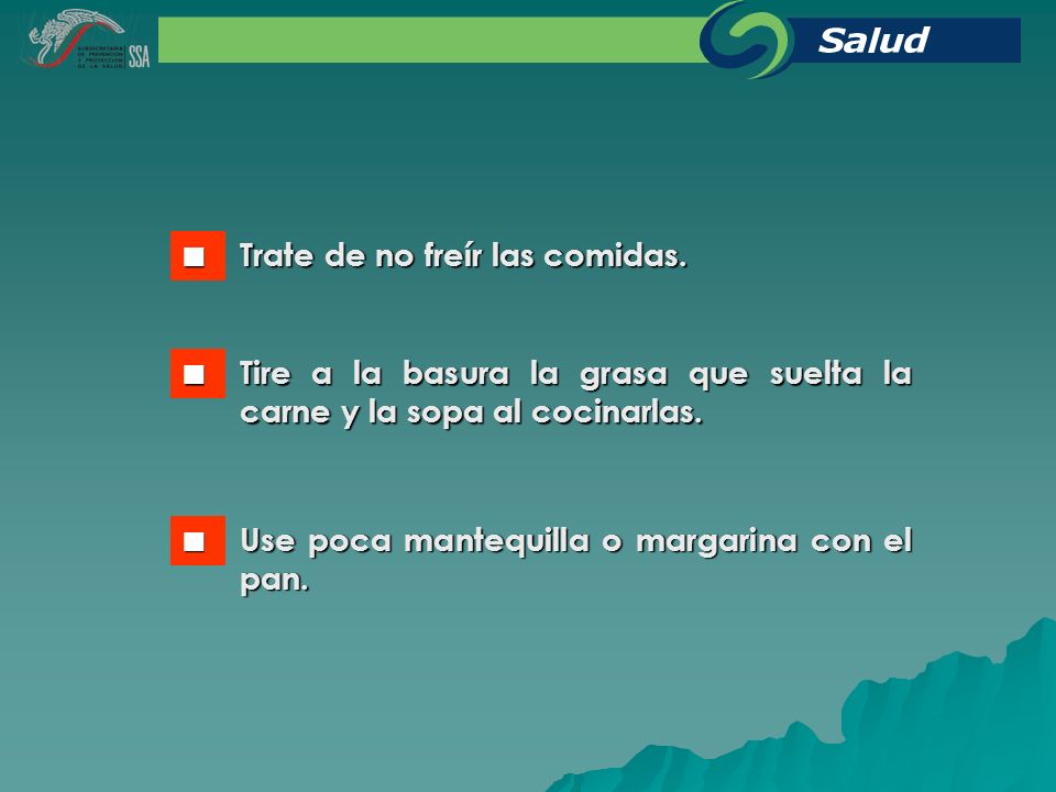  Trate de no freír las comidas.  Tire a la basura la grasa que suelta la carne y la sopa al cocinarlas.