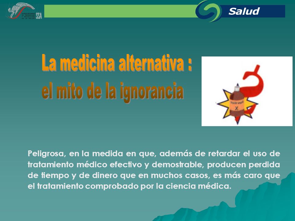 La medicina alternativa : el mito de la ignorancia