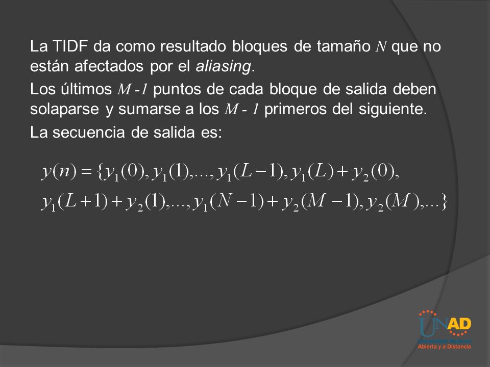 La TIDF da como resultado bloques de tamaño N que no están afectados por el aliasing.
