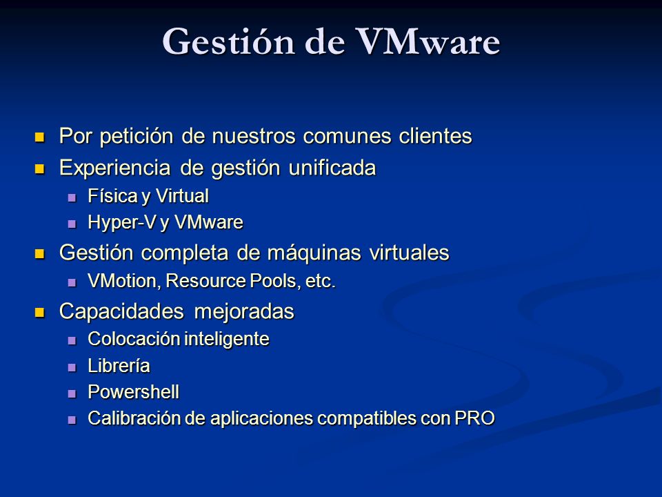 Gestión de VMware Por petición de nuestros comunes clientes