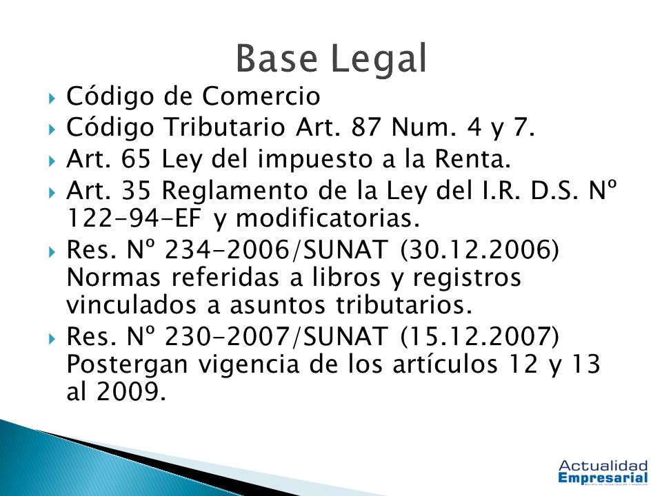 Base Legal Código de Comercio Código Tributario Art. 87 Num. 4 y 7.
