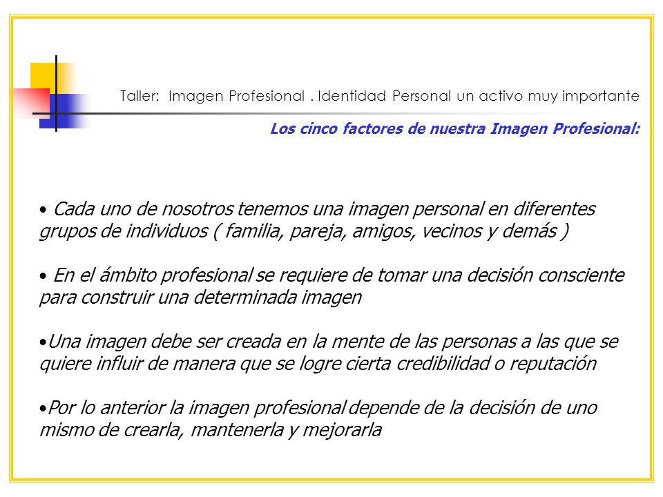 Taller: Imagen Profesional . Identidad Personal un activo muy importante