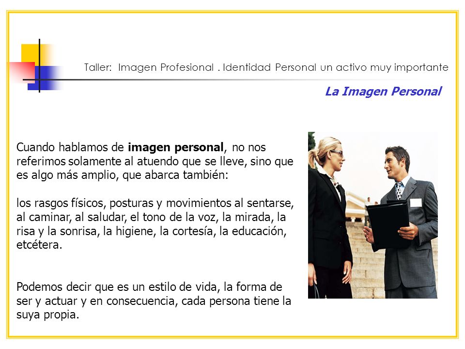 Taller: Imagen Profesional . Identidad Personal un activo muy importante