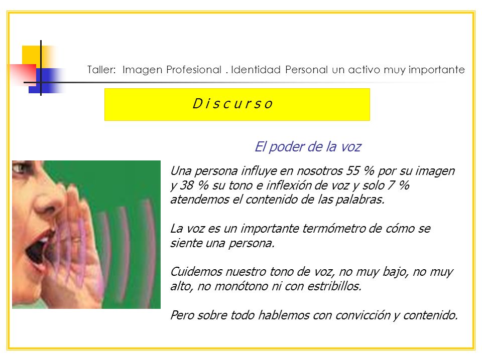 D i s c u r s o El poder de la voz
