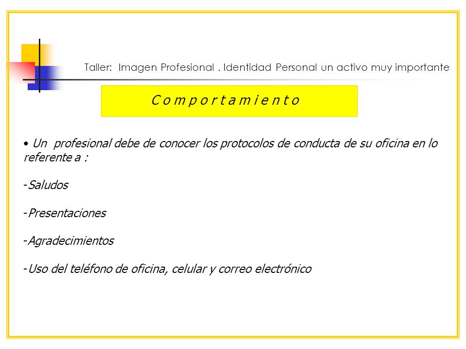 Taller: Imagen Profesional . Identidad Personal un activo muy importante