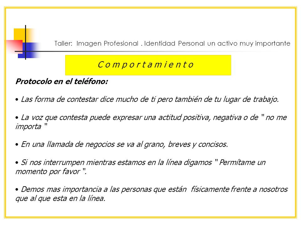 C o m p o r t a m i e n t o Protocolo en el teléfono: