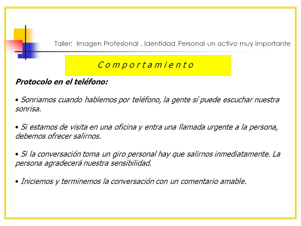 C o m p o r t a m i e n t o Protocolo en el teléfono: