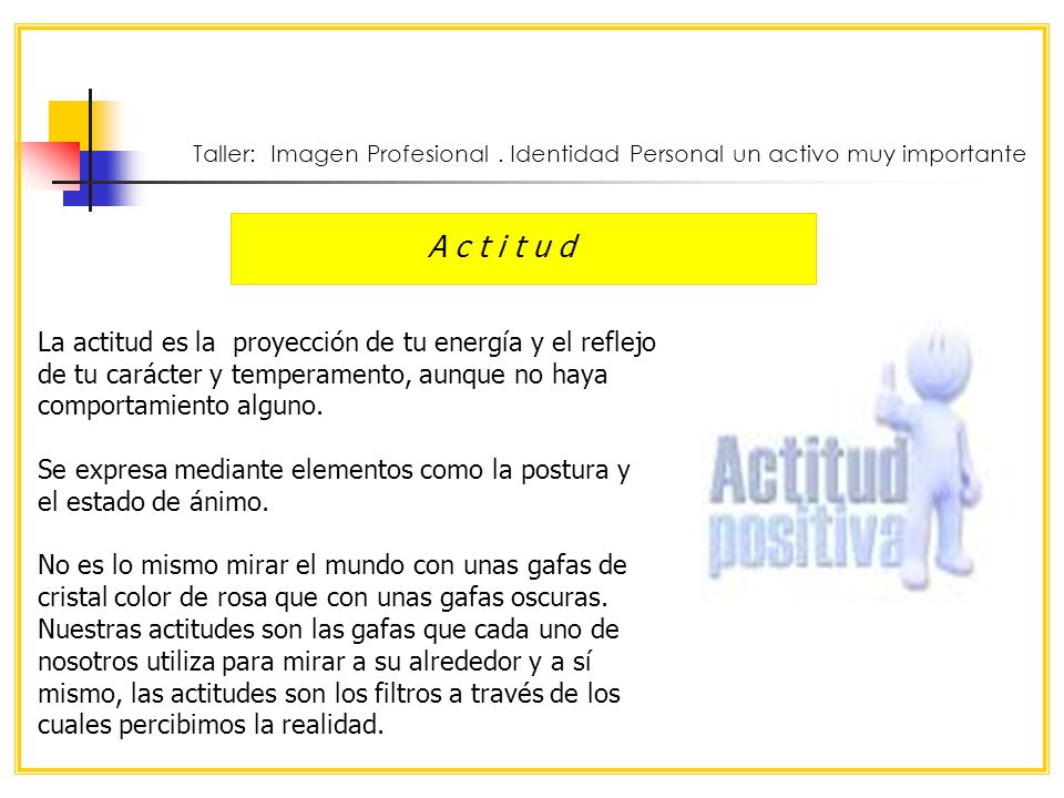 Taller: Imagen Profesional . Identidad Personal un activo muy importante