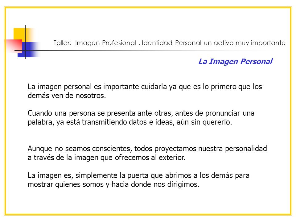 Taller: Imagen Profesional . Identidad Personal un activo muy importante