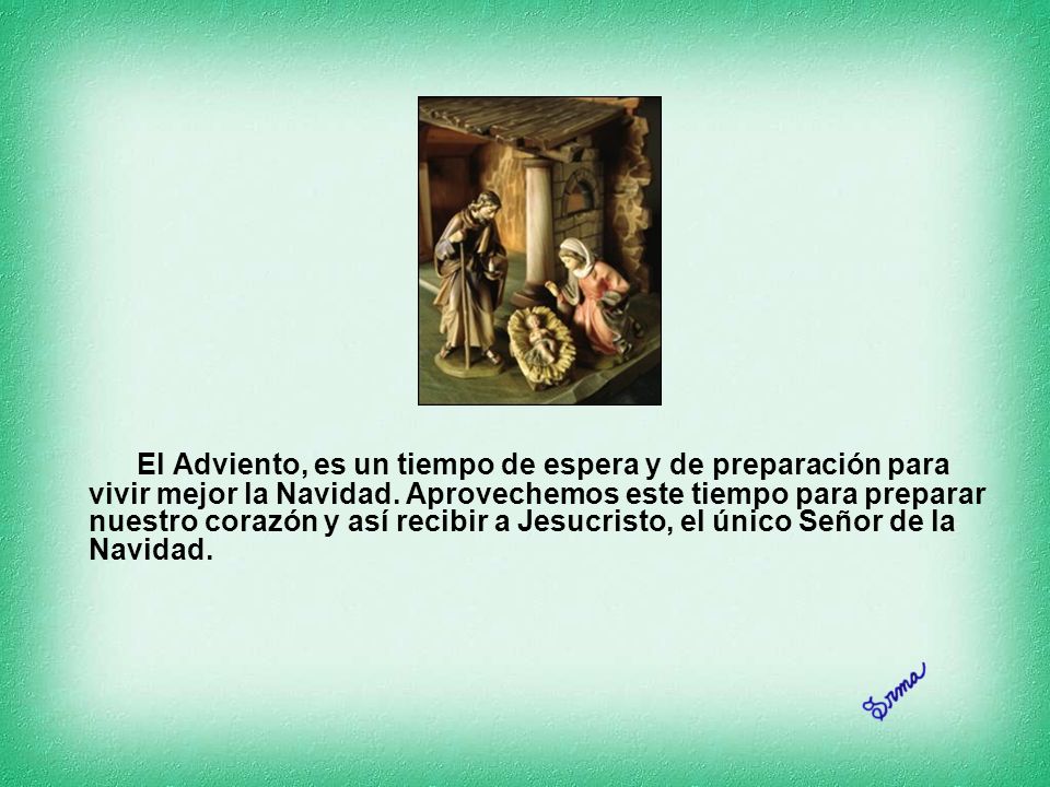 El Adviento, es un tiempo de espera y de preparación para vivir mejor la Navidad.