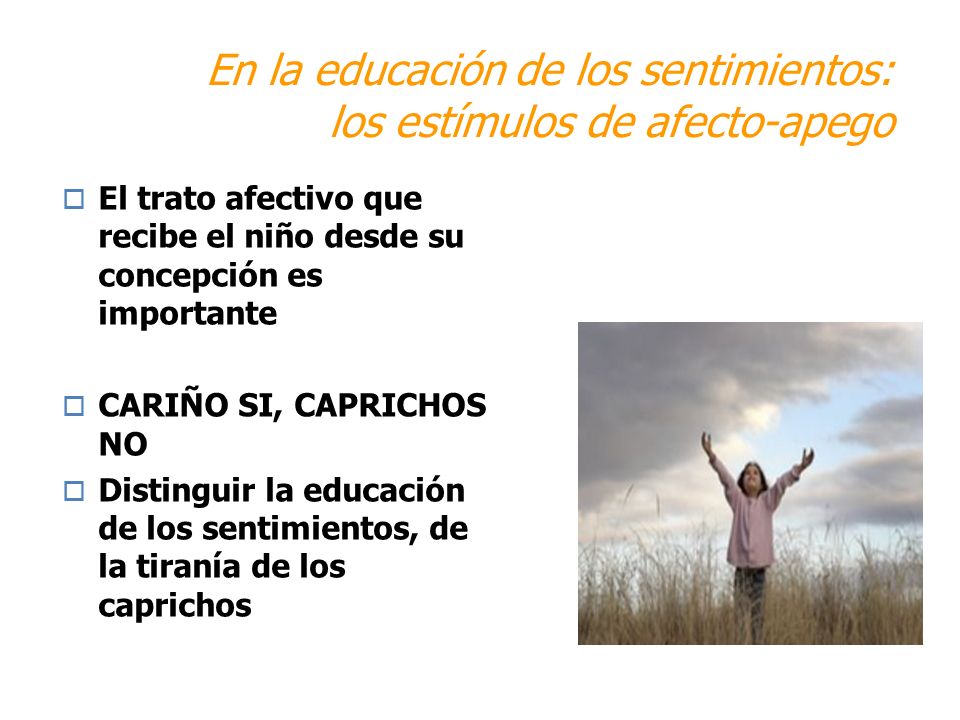 En la educación de los sentimientos: los estímulos de afecto-apego