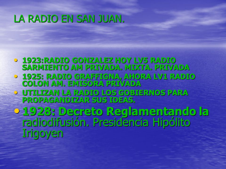 LA RADIO EN SAN JUAN. 1923:RADIO GONZALEZ HOY LV5 RADIO SARMIENTO AM PRIVADA. MIXTA. PRIVADA.