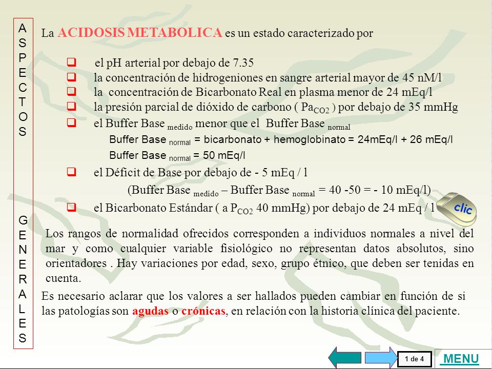 . La ACIDOSIS METABOLICA es un estado caracterizado por ASPECTOS