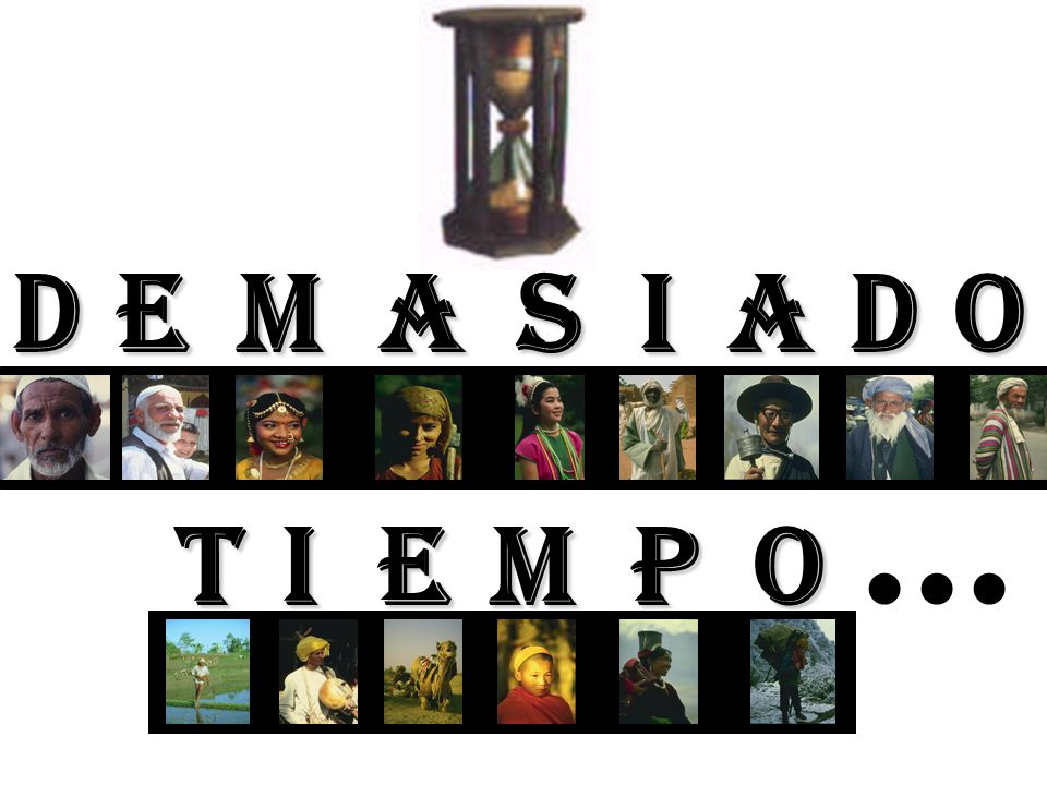 D E M A S I A D O T I E M P O