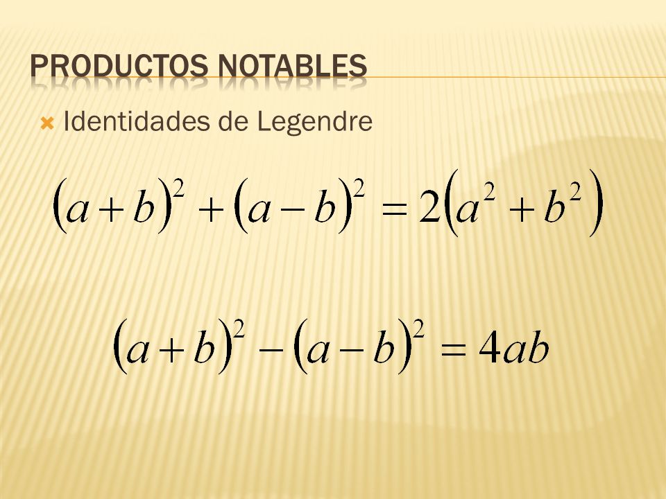 PRODUCTOS NOTABLES Identidades de Legendre