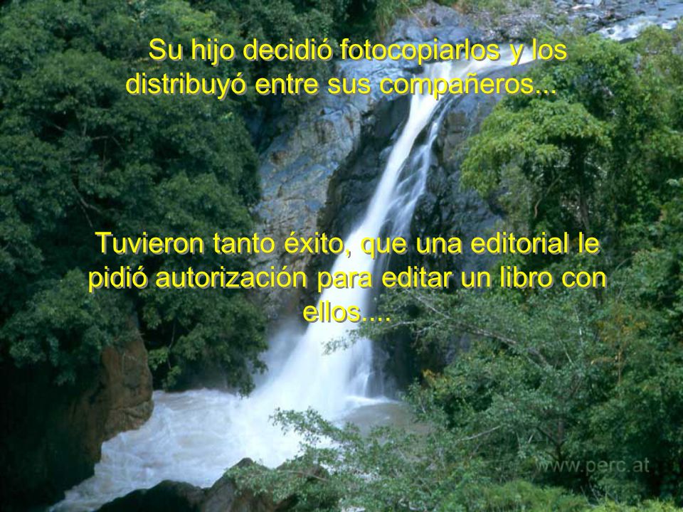 Su hijo decidió fotocopiarlos y los distribuyó entre sus compañeros...