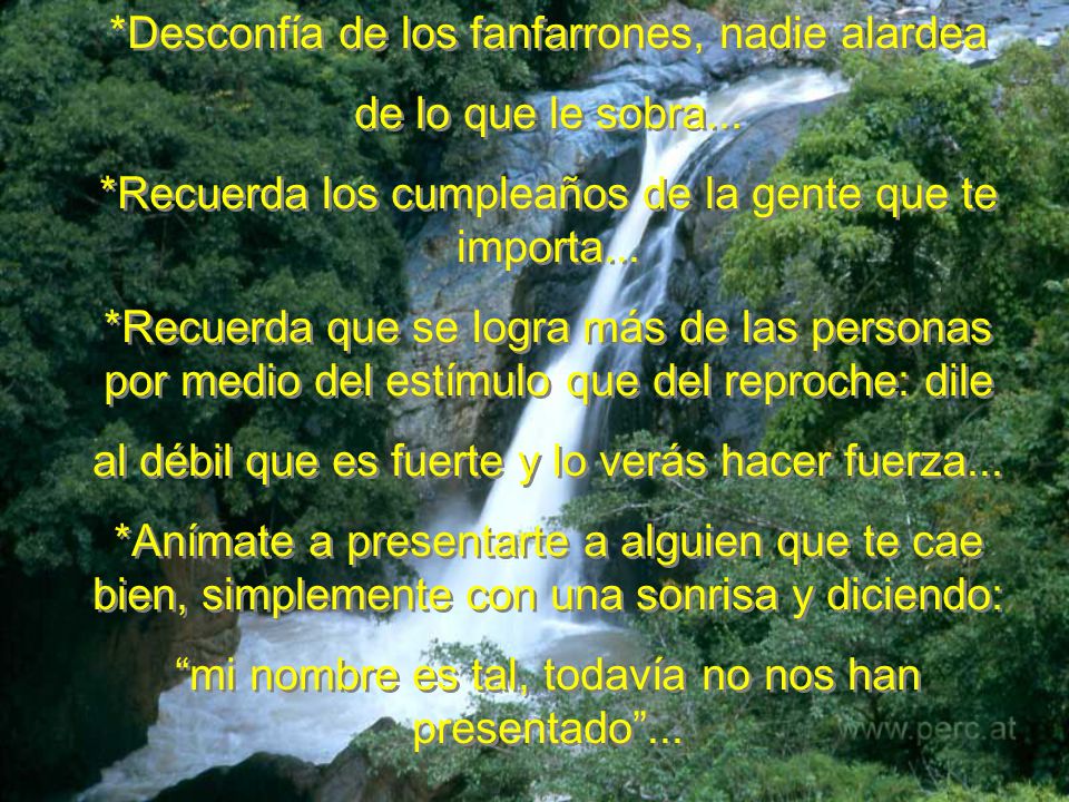 *Desconfía de los fanfarrones, nadie alardea de lo que le sobra...